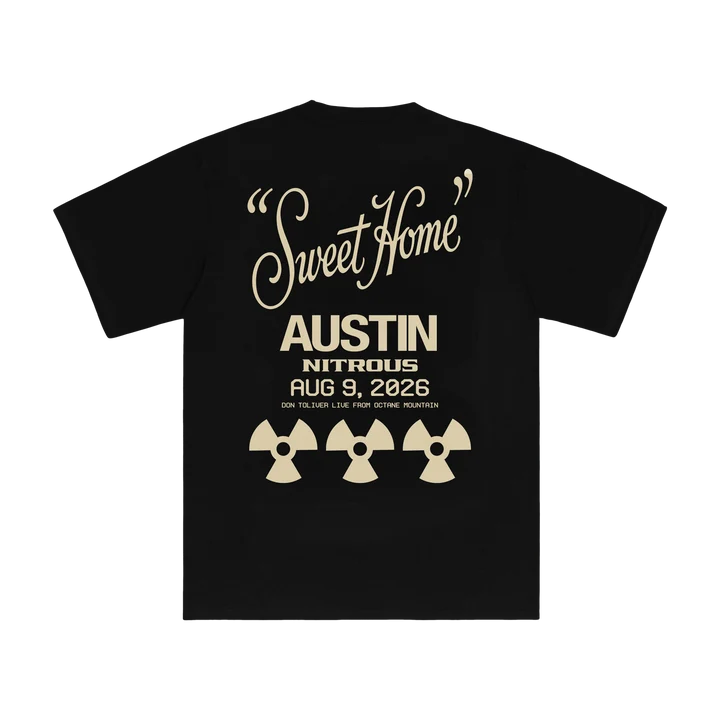 DON TOLIVER MERCH - NITROUS "SWEET HOME" AUSTIN