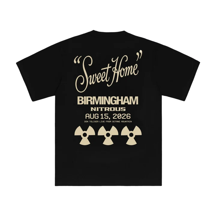 DON TOLIVER MERCH - NITROUS "SWEET HOME" BIRMINGHAM