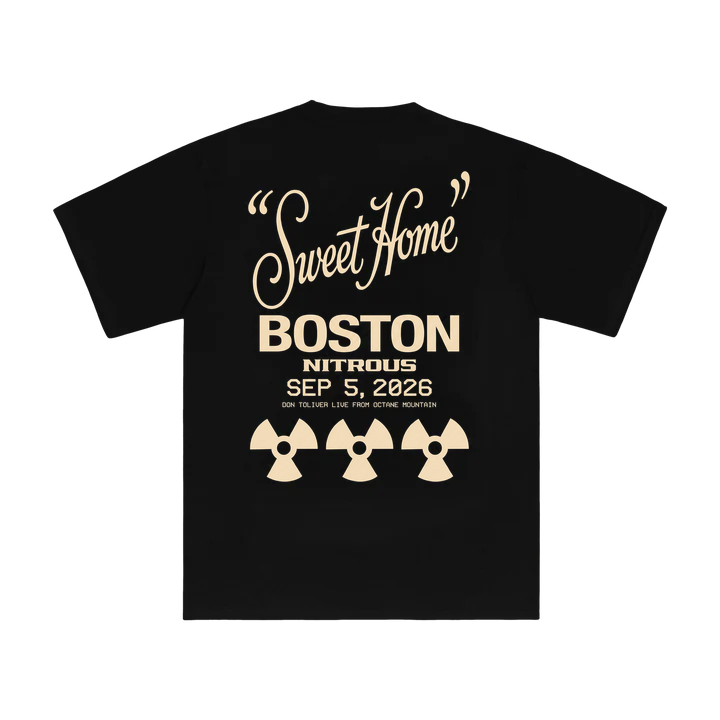 DON TOLIVER MERCH - NITROUS "SWEET HOME" BOSTON