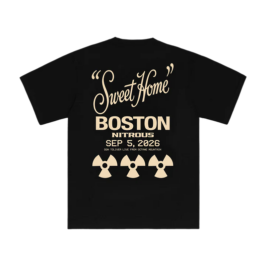 DON TOLIVER MERCH - NITROUS "SWEET HOME" BOSTON