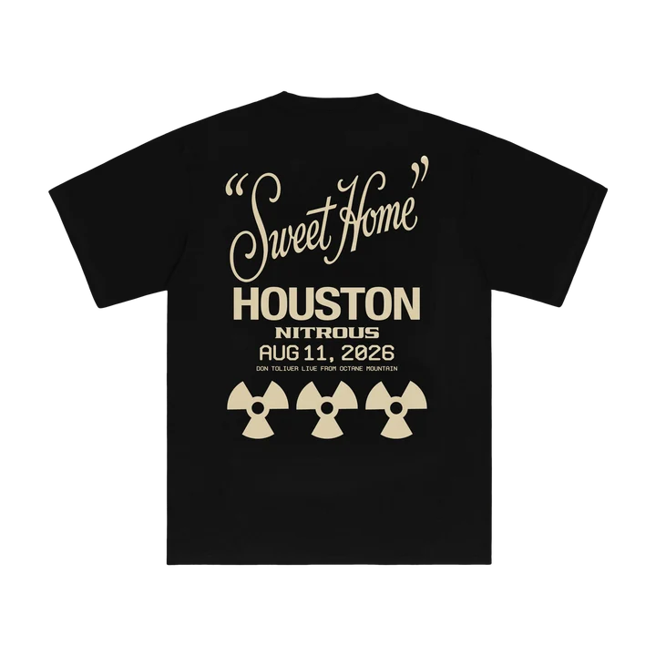 DON TOLIVER MERCH - NITROUS "SWEET HOME" HOUSTON