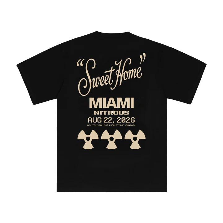 DON TOLIVER MERCH - NITROUS "SWEET HOME" MIAMI
