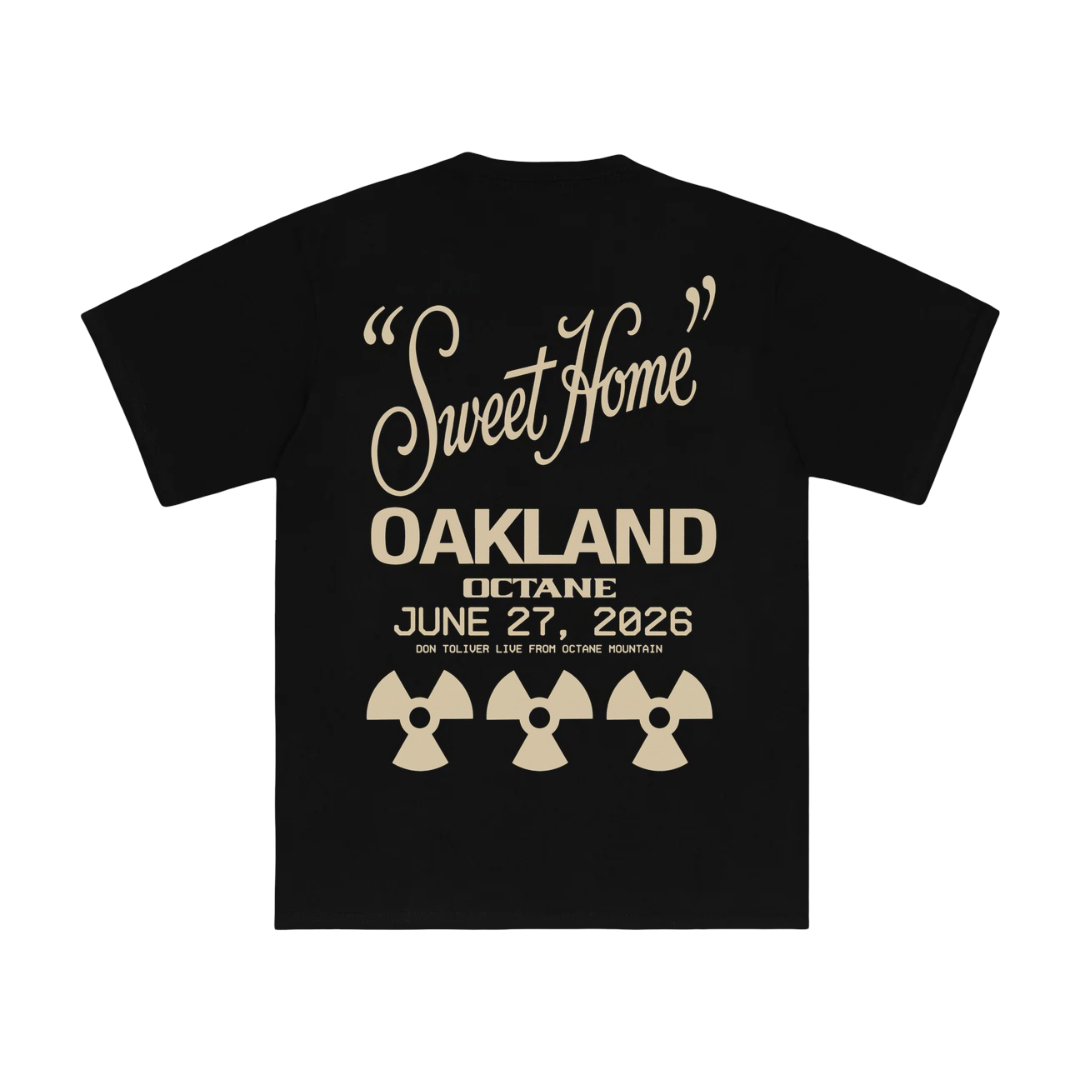 DON TOLIVER MERCH - OCTANE "SWEET HOME" OAKLAND TEE
