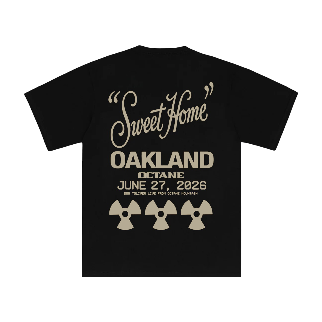 DON TOLIVER MERCH - OCTANE "SWEET HOME" OAKLAND TEE